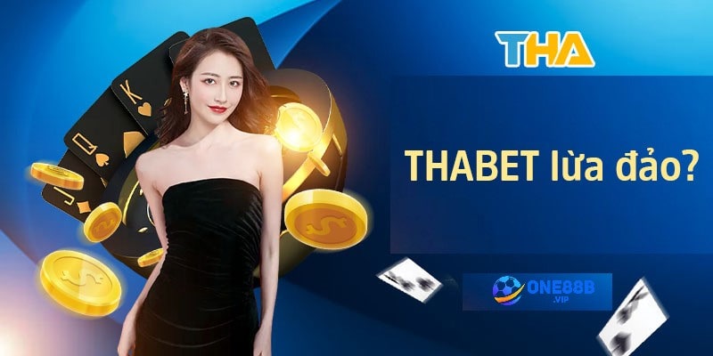 Phân tích và tìm sự thật về nhà cái THABET